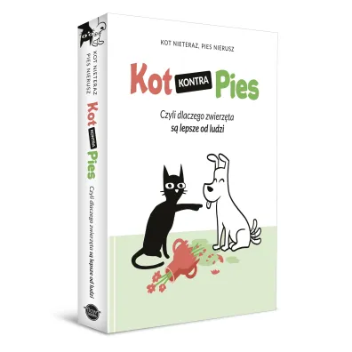 Kot kontra Pies. Czyli dlaczego zwierz�ta s� lepsze od ludzi