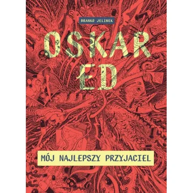 Oskar Ed. M�j najlepszy przyjaciel - Jelinek Branko
