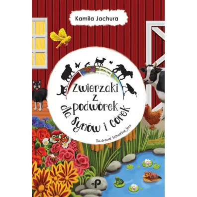 Zwierzaki z podw�rek dla Syn�w i C�rek - Kamila  Jachura
