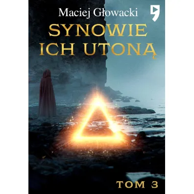 Synowie ich uton�. Tom 3 - Maciej  G�owacki