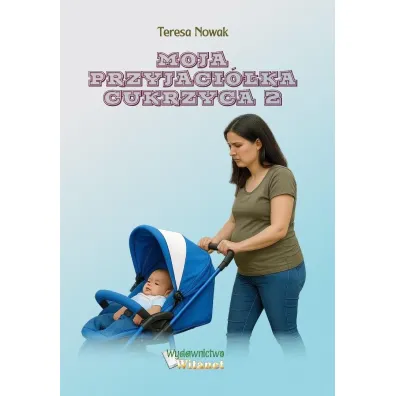 Moja przyjaci�ka cukrzyca 2 - Teresa Nowak