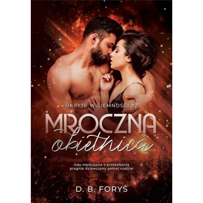 Mroczna obietnica. Ukryte w ciemno�ci. Tom 2 - D. B. Fory�