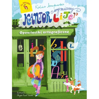 Kantor wymiany liter. Opowiastki ortograficzne - Kalina Jerzykowska
