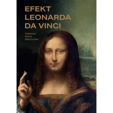 Efekt Leonarda da Vinci - Mateusz Maria Bieczy�ski