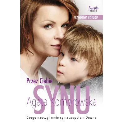 Przez Ciebie, synu - Agata Komorowska