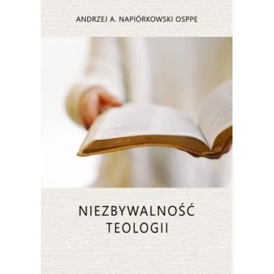 Niezbywalno�� teologii - Andrzej A. Napi�rkowski