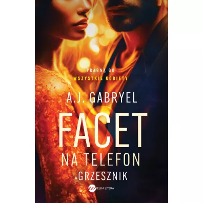 Grzesznik. Facet na telefon. Tom 2 - A. J. Gabryel