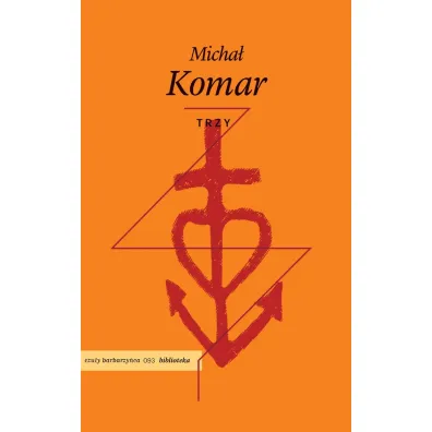 Trzy - Micha� Komar
