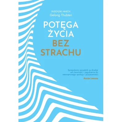 Pot�ga �ycia bez strachu - Gelong Thubten