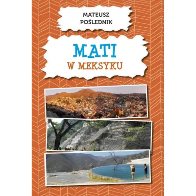 Mati w Meksyku - Mateusz Po�lednik
