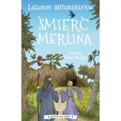 �mier� Merlina. Legendy arturia�skie. Tom 9 - Anonim