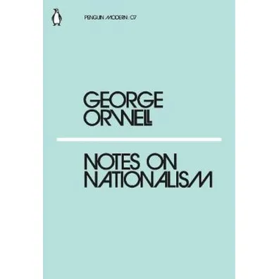 Notes on Nationalism - George Orwell