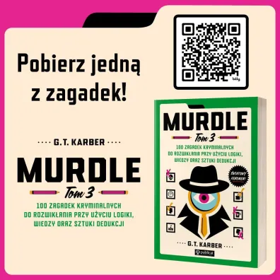 Murdle. 100 zagadek kryminalnych do rozwik�ania przy u�yciu logiki, wiedzy oraz sztuki dedukcji. Tom 3