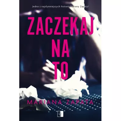 Zaczekaj na to - Mariana Zapata