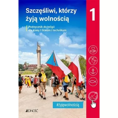 Szczliwi, ktrzy yj wolnoci. Podrcznik do religii dla klasy 1 liceum i technikum - Elbieta Kondrak, Krzysztof Mielnicki