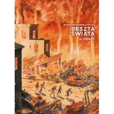 Piek�o. Reszta �wiata. Tom 4 - Jean-Christophe Chauzy