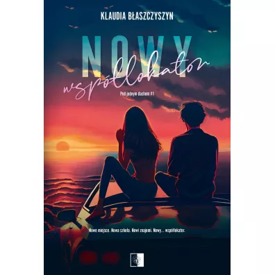 Nowy wsp�lokator. Pod jednym dachem. Tom 1 - Klaudia  B�aszczyszyn