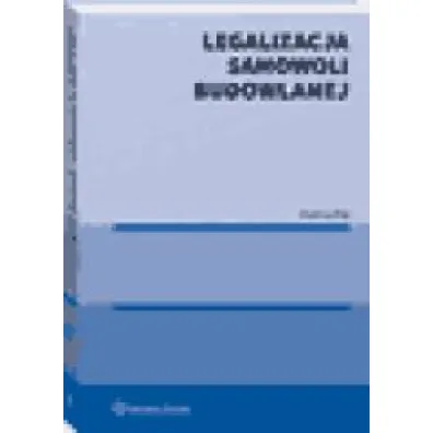 Legalizacja samowoli budowlanej