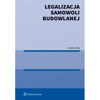Legalizacja samowoli budowlanej