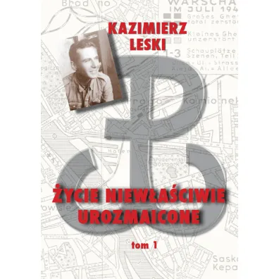 �ycie niew�a�ciwie urozmaicone Tom 1 - Kazimierz Leski