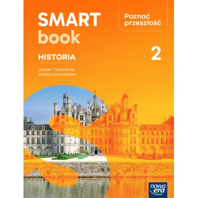 Pozna� przesz�o�� 2. Smartbook. Liceum i technikum. Zakres podstawowy