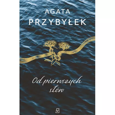 Od pierwszych s��w. Detektyw Rafa� Kamie�ski. Tom 1 - Agata Przyby�ek