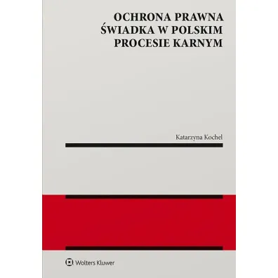 Ochrona prawna �wiadka w polskim procesie karnym