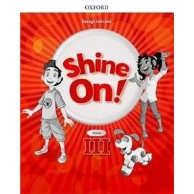 Shine On! 3. Zeszyt �wicze�