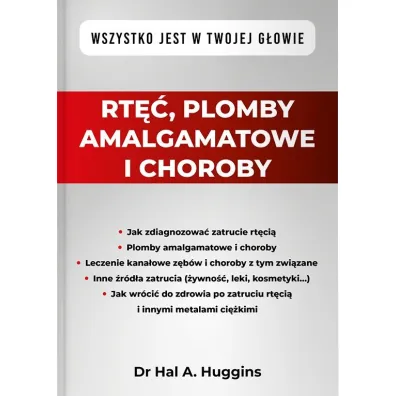 Rt��, plomby amalgamatowe i choroby - Hal A. Huggins