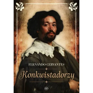 Konkwistadorzy - Fernando Cervantes