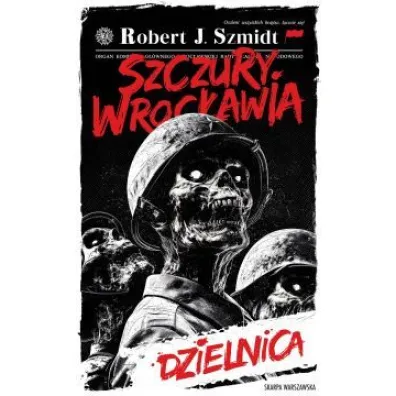 Szczury Wroc�awia. Dzielnica - Robert J. Szmidt