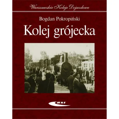 Kolej gr�jecka - Bogdan Pokropi�ski
