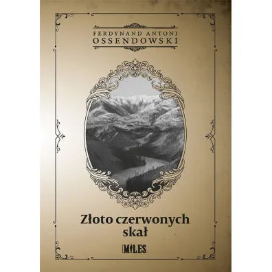 Z�oto czerwonych ska� - Antoni Ferdynand Ossendowski