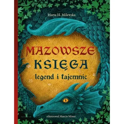 Mazowsze. Ksi�ga legend i tajemnic - Marta H. Milewska