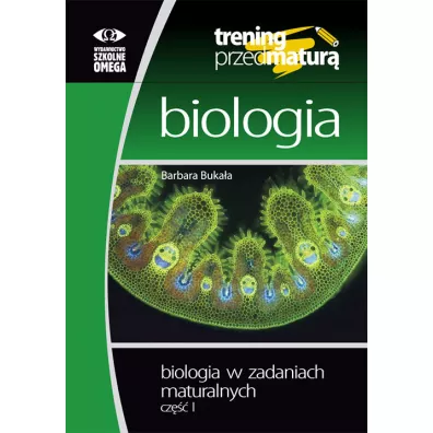Biologia w zadaniach maturalnych cz�� 1 - Barbara Buka�a