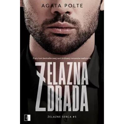�elazna zdrada. �elazne serca. Tom 5 - Agata Polte
