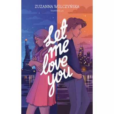 Let Me Love You. Let Me Know. Tom 2 - Zuzanna Wlczyska
