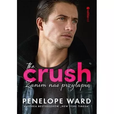 The Crush. Zanim nas przy�api� - Penelope Ward