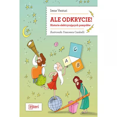 Ale odkrycie historie elektryzuj�cych pomys��w - Irene Venturi