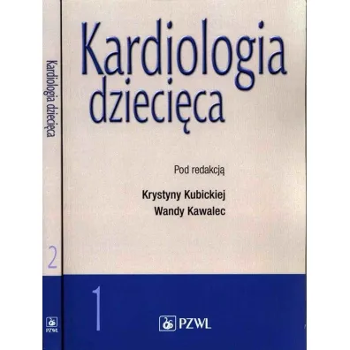 Kardiologia dzieci�ca Tom 1-2 - Krystyna Kubicka, Wanda Kawalec