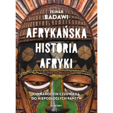 Afryka�ska historia Afryki. Od narodzin cz�owieka do niepodleg�ych pa�stw