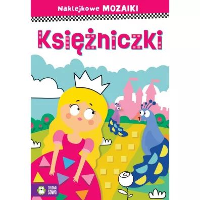 Naklejkowe mozaiki. Ksi�niczki - Ewelina Protasewicz
