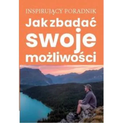 Jak zbada� swoje mo�liwo�ci