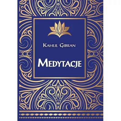 Medytacje - Gibran Kahlil