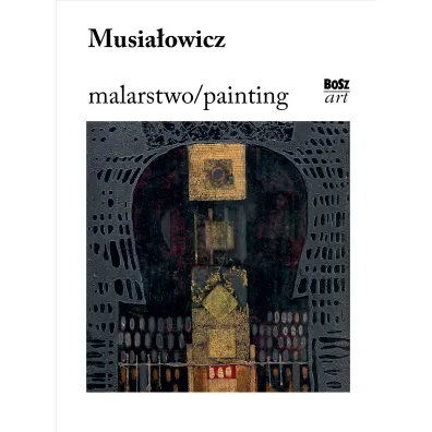 Musia�owicz. Malarstwo - Henryk Musia�owicz
