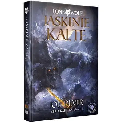 Lone Wolf 3: Jaskinie Kalte - Ksi�ga III serii Kai - Joe Dever