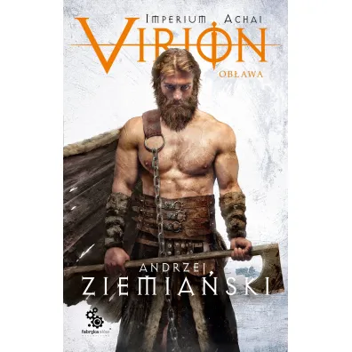 Virion. Tom 2. Ob�awa (Imperium Achai) - Andrzej Ziemia�ski