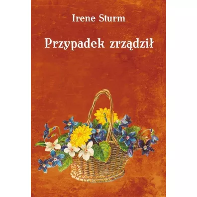 Przypadek zrz�dzi� - Irene Sturm