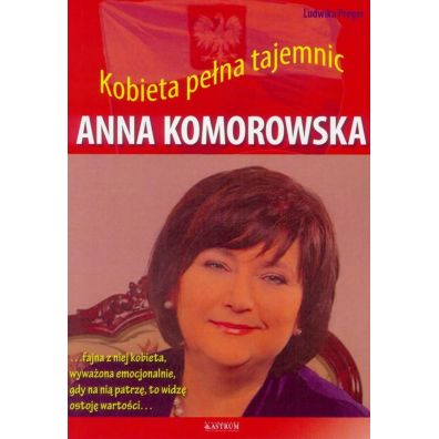 Anna Komorowska. Kobieta pena tajemnic