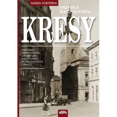 Kresy - Monika Bachowska